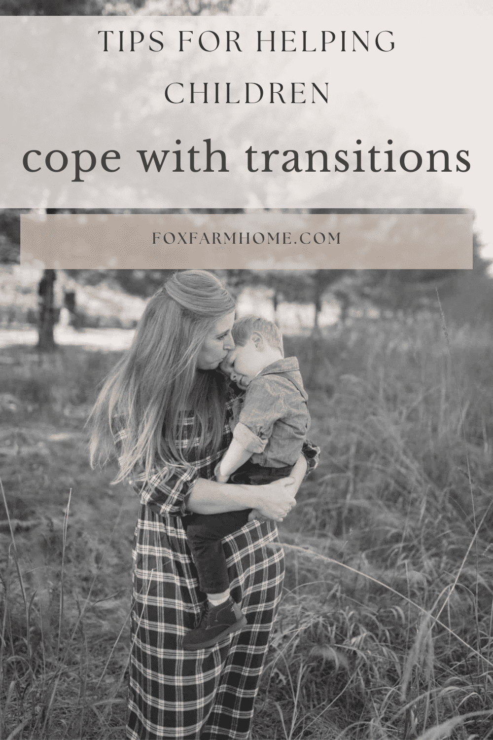 Tips For Helping Children Cope With Transitions - Fox Farm Home